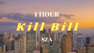 sza - kill bill [1 hour loop]