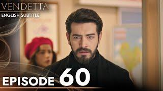 Vendetta - Episode 60 English Subtitled | Kan Cicekleri