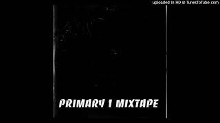 Primary 1 - Mixtape