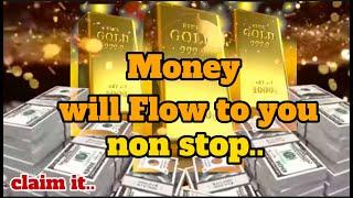 TODAY MONEY WILL FLOW TO YOU | ATTRACT URGENT MONEY | ATTRACT WEALTH | MANIFEST FINANCIAL SUCCESS