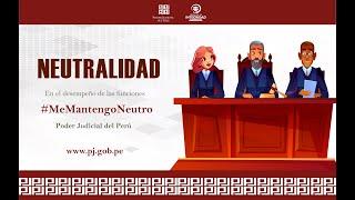 Neutralidad en el Poder Judicial del Perú
