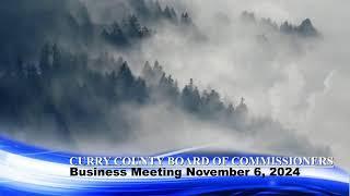 Curry County Board of Commissioners Business Meeting November 6, 2024