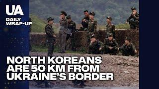 North Koreans Are 50 km from Ukraine's Borders: What Next?