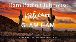 Ham Radio Clubhouse: Glam Ham Radio  Ep 50 March 1 , 2022