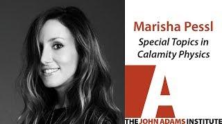 Marisha Pessl on Special Topics in Calamity Physics - The John Adams Institute