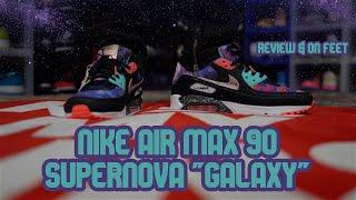 DON'T BUY THE NIKE AIR MAX 90 SUPERNOVA "GALAXY" WITHOUT WATCHING THIS REVIEW & ON FEET