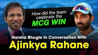 Harsha Bhogle x Ajinkya Rahane: Celebrating the MCG 2020-21 Victory