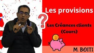 les provisions, les créances clients, partie cours