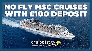 No Fly MSC Deals with £100 Deposit | Cruise1st