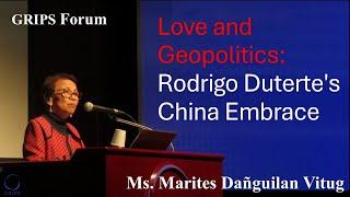 The 236th GRIPS Forum “Love and Geopolitics: Rodrigo Duterte's China Embrace”