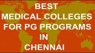 Best Medical Colleges for PG Programs in Chennai