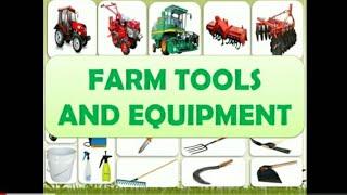 FARM TOOLS AND EQUIPMENT AND PERFORM PREVENTIVE MAINTENANCE OF TOOLS AND EQUIPMENT