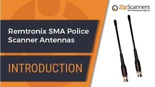 Remtronix SMA Police Scanner Antennas | Introduction