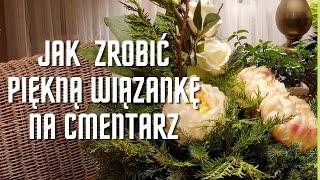 Prosta do zrobienia wiązanka na cmentarz. Jak zrobić piękną wiązankę na cmentarz