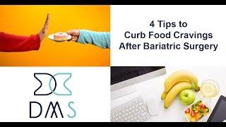 4 Tips To Curb Food Cravings After Bariatric Surgery