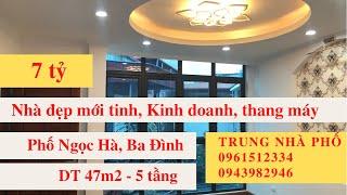 Bán nhà Ngọc Hà, Ba Đình | Ngõ thông, kinh doanh, thang máy | 47m2, giá 7 tỷ | Trung nhà phố.