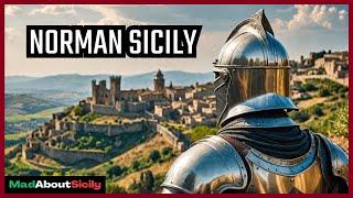 Sicily Through the Ages Part 5/11 Norman Sicily 1038 - 1194