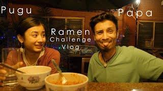 Ramen challenge vlog||PAPAPUGU|| Dixita and Chetan