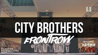 City Brothers | FRONTROW | Hataw Dabaw [kidwoof X Filmspire Productions]