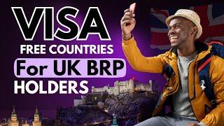 10 Visa Free Countries for UK BRP HOLDERS