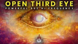 You Will Immediately Feel Much Better: Total Opening Of The Third Eye, 852 HZ (Very Powerful!)