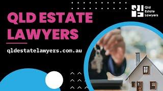 QLD Estate Lawyers - Probate Lawyers Brisbane, Queensland | Probate Law | Probate Attorneys