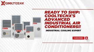 READY TO SHIP: Cooltechx's Advanced Industrial Air Conditioners!!