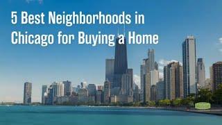 5 Best Neighborhoods in Chicago for Buying a Home