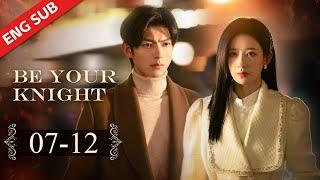 ENG SUB【Be Your Knight】07-12 | Gangster boss met with mistress on behalf of brother but was attacked