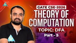 GATE CSE-2026 THEORY OF COMPUTATION TOPIC: DFA || Part - 5 || By Ajay Das Sir