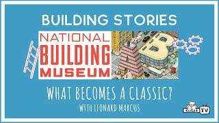 What Becomes a Classic? BUILDING STORIES at the National Building Museum