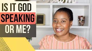 Is God Speaking Or My Own Thoughts | Hearing God's Voice Clearly