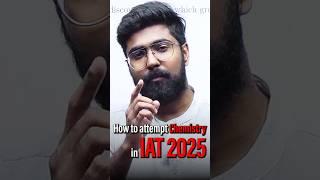 How to Score 50+ in IAT 2025 Chemistry | Best Strategy to Attempt Chemistry Section