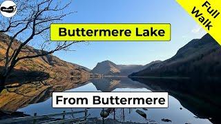 Buttermere Lake walk from Buttermere (in the Lake District) - Full Walk