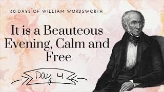 It Is A Beauteous Evening, Calm and Free by William Wordsworth, Day 4 poetry reading