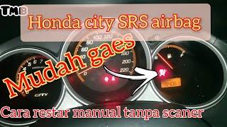 restar manual SRS airbag honda city tanpa SCANER .simak sampai selesai 