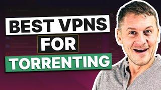 Best VPN For Torrenting & P2P in 2024 - Learn to Torrent Safely