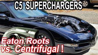 Eaton Roots vs Centrifugal Superchargers for your C5 Corvette