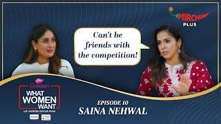 Saina Nehwal Interview by Kareena Kapoor Khan on What Women Want S5 (EP- 10) | Mirchi Plus