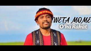 Ja'i Terbaru 2022 || WETA MOME || O'KA RAKAT || Official MV