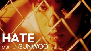 HATE (SUNWOO part)