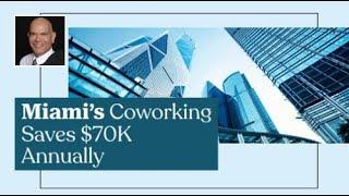 Miami’s Office Market: Coworking Saves $70K Annually