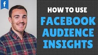 How To Use Facebook's Audience Insights Tool To Find Killer Facebook Targeting Options