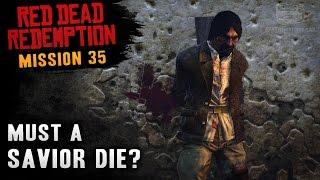Red Dead Redemption - Mission #35 - Must a Savior Die? (Xbox One)