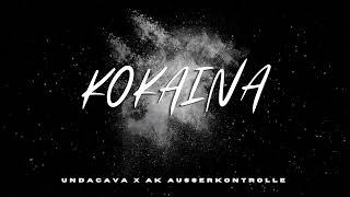 UNDACAVA & AK AUSSERKONTROLLE - KOKAINA (Prod. by Deadeye808) Official Audio