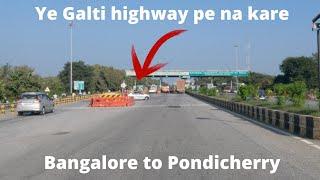 ऐसी गलती आप मत करना | Bangalore to Pondicherry Road Trip