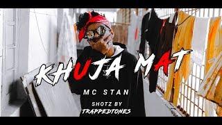 MC ST∆N - KHUJA MAT  | OFFICIAL MUSIC VIDEO | 2K19