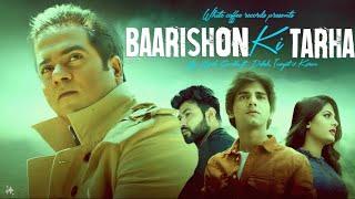 Baarishon Ki Tarha Official Video| Harsh Gandhi |Manan Bhardwaj| Sarthak Srtk