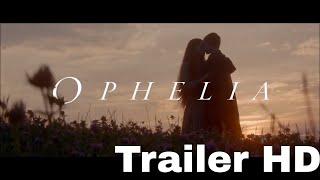 [ Official Trailer from Ophelia (2019) Long version]