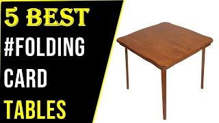 Best Folding Card Tables 2023-Top 5 Card Tables Reviews